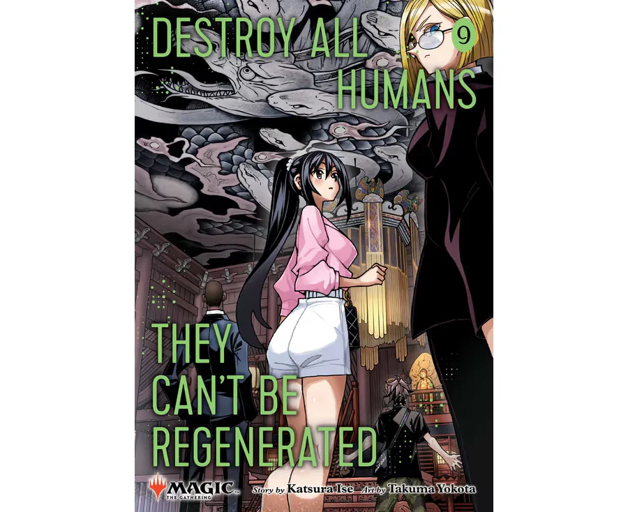 Destroy All Humans. They Can't Be Regenerated. A Magic: The Gathering Manga Vol 09
