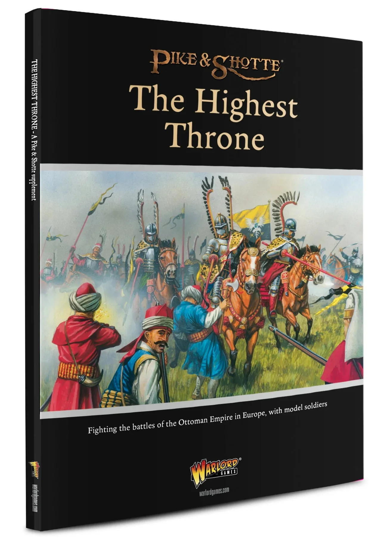 Pike & Shotte - The Highest Throne (The Ottoman Wars) [201015001] (SC)