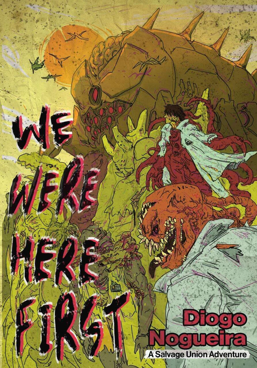 Salvage Union RPG: We Were Here First! (HC)