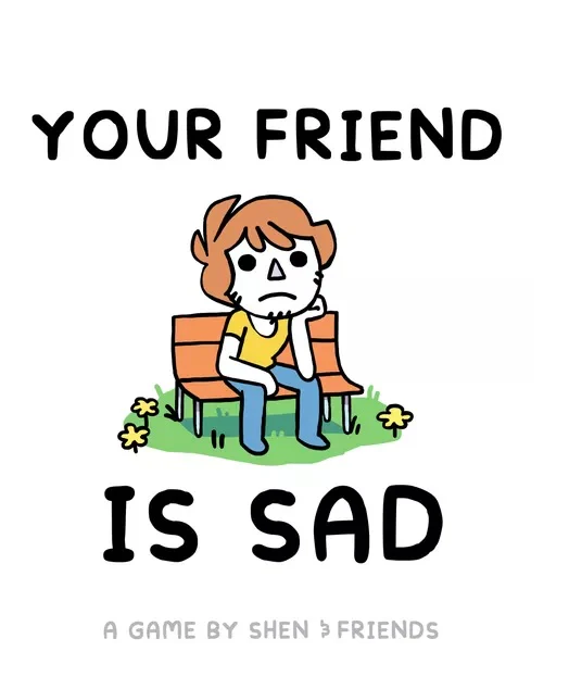 Your Friend Is Sad - Image 2